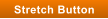 Stretch Button